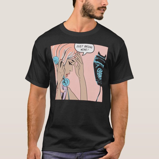 Apenas Traga Camiseta Clássica De Vinho (Frente)