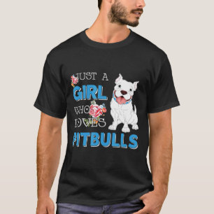 Apenas Uma Garota Que Ama Camiseta Pitbulls Presen