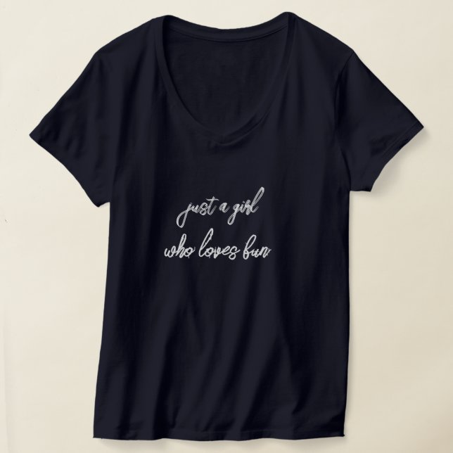 Apenas uma Garota que Ama Diversão – Camiseta com  (Postura )