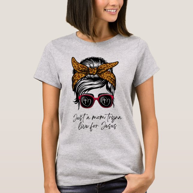Apenas Uma Mãe Tryna Vive Para A Camiseta Jesus (Frente)