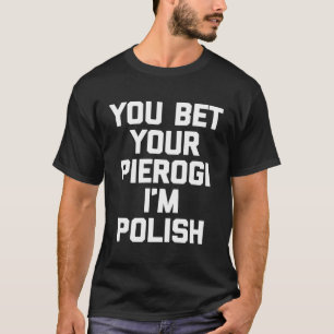 Aposto Que Sou Polonês De Camisa Engraçado Sayi