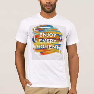Aproveite a cada momento - Camiseta ao vivo