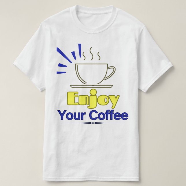 Aproveite a sua camisa de café (Frente do Design)