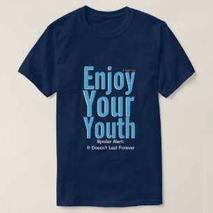 Aproveite a sua juventude - uma camisa misterP