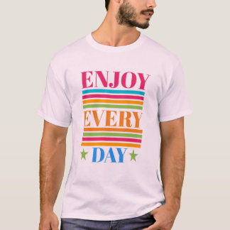 Aproveite todos os dias a design de camiseta mascu