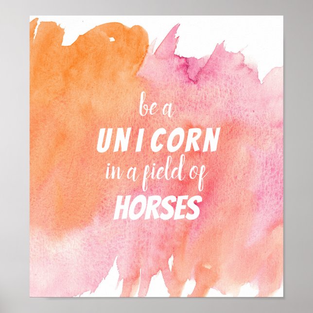 Aquarela Ser um Unicórnio num Campo de ... Pôster (Frente)