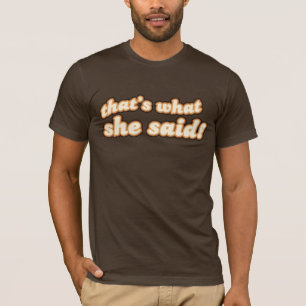 Aquele é o que disse a camisa de T