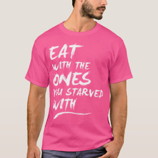 Aqueles que você passou fome com a camisa de salto