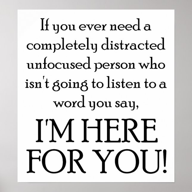 Aqui Para Você Poster Engraçado (Frente)