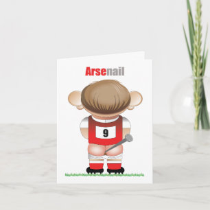 ArseNail (Arsenal) Cartão de Cartoon Engraçado de