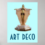 Art Deco Poster 16<br><div class="desc">Um clássico poster de arte da era do estilo e do design. A poster apresenta uma figura de estátua de metal feminina montada em uma base de pedra. A figura tem os braços estendidos e seu roupão está escorraçado e fluindo de seus braços.</div>