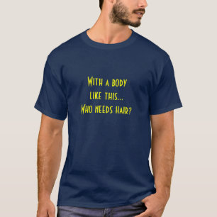 As camisetas engraçadas com um corpo gostam desta