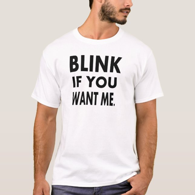 as camisetas engraçadas piscam se você me quer (Frente)