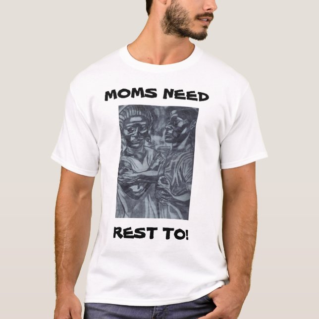 AS MÃES PRECISAM DE DESCANSO TAMBÉM! camiseta (Frente)