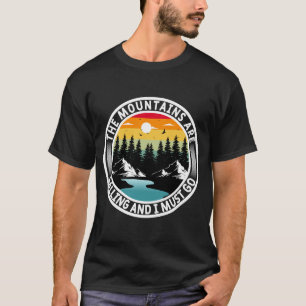 As Montanhas Estão Ligando E Eu Preciso Ir Camisa 