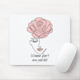 As mulheres não te devem o Mousepad