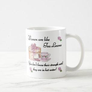 As mulheres são como a caneca das folhas de chá