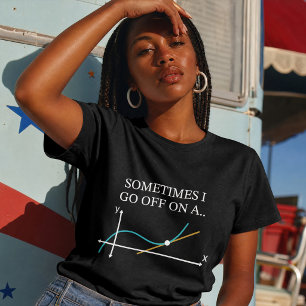 Às vezes eu vou fora em uma tangente Camiseta engr