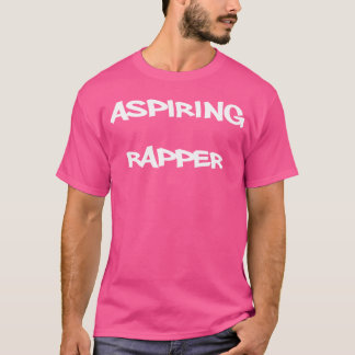 Aspirando a Camisa de Alerta de Hip-Hop do Rapper