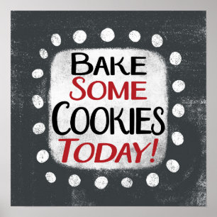 Assar Alguns Cookies Hoje Poster Wall Art