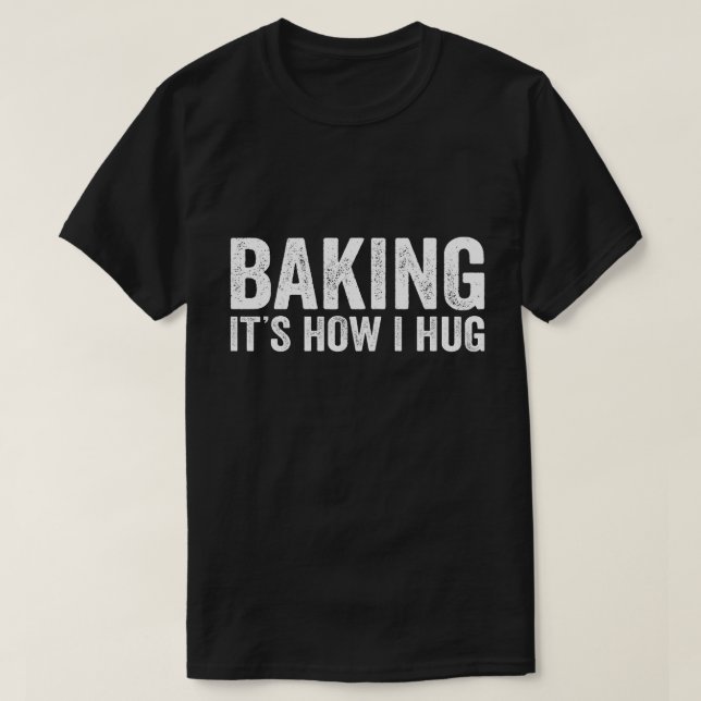 Assar é Como Eu Abraço Camisa de Padeiro Design Re (Frente do Design)