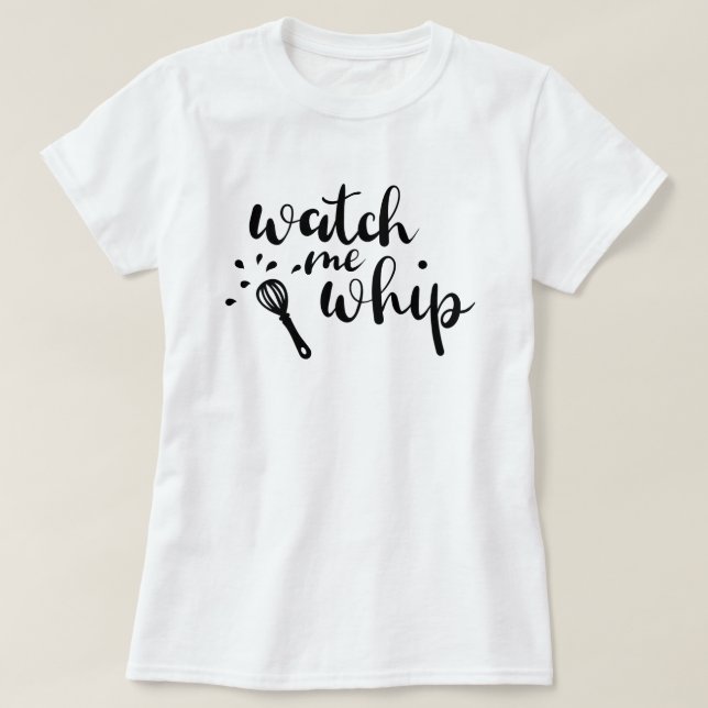 Assista-me chicotear uma camiseta personalizada (Frente do Design)