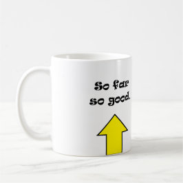 Até agora tudo bem! caneca de café