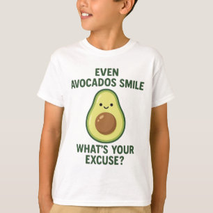 "Até Avocados sorriem - Engraçada Camiseta Filosóf