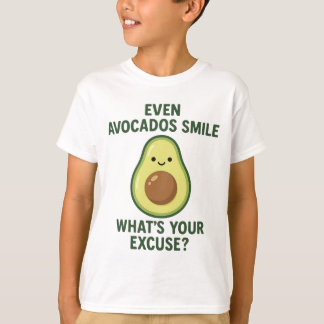 "Até Avocados sorriem - Engraçada Camiseta Filosóf