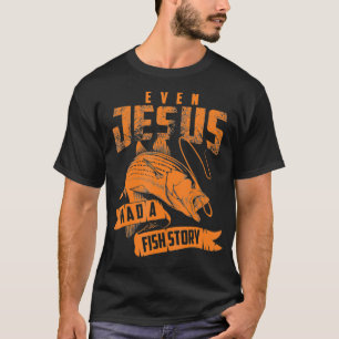 Até Jesus Tinha Uma Estória De Peixe Camisa Amor