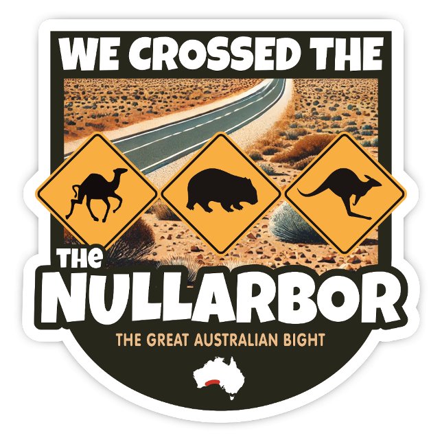 Atravessamos o Nullarbor, o adesivo da Austrália (We Crossed the Nullarbor, Australia Sticker)
