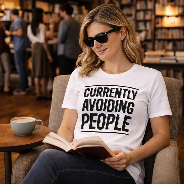 Atualmente Evitando Pessoas Camiseta Tipografia En (Criador carregado)
