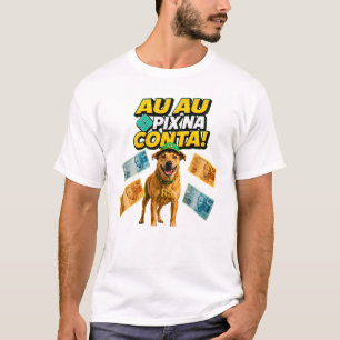 AU AU PIX NA CONTA Camiseta Cachorro Caramelo