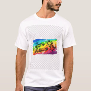 "Aumente o Volume" uma camiseta com característica
