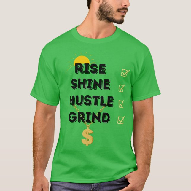 AUMENTO VERDE... SHINE... HUSTLE... A CAMISA T DOS (Frente)
