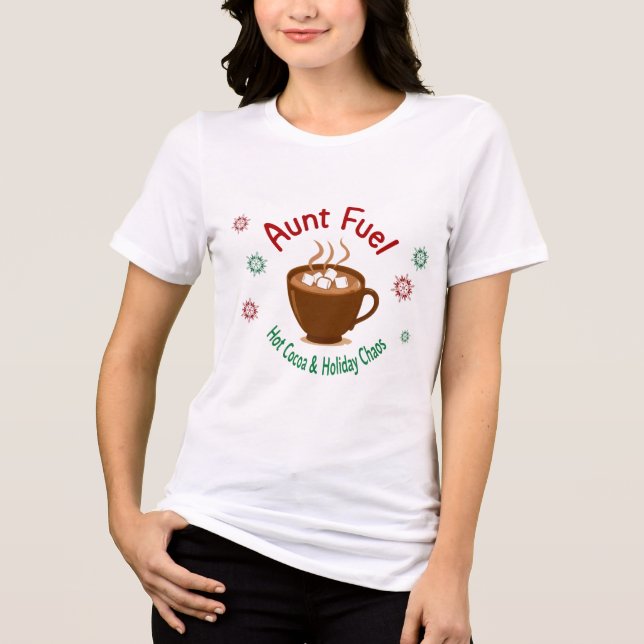 Aunt Fuel Christmas Shirt – Hot Cocoa and Holiday  (Frente)