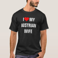 ÁUSTRIA: Eu amo minha camiseta austríaca de esposa