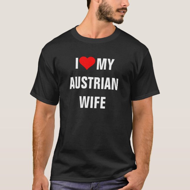 ÁUSTRIA: Eu amo minha camiseta austríaca de esposa (Frente)