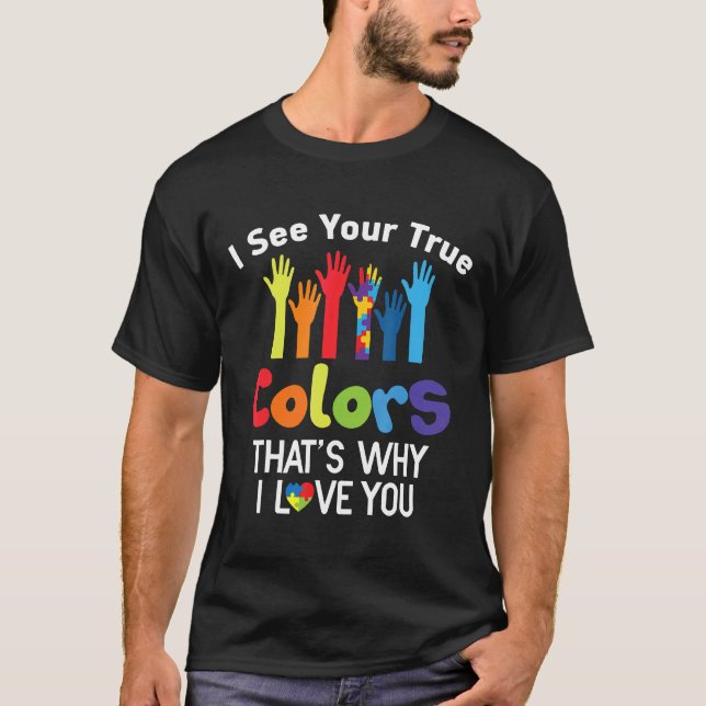 Autismo - Eu Vejo Suas Verdadeiras Cores Camiseta  (Frente)