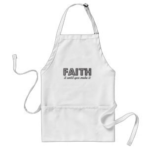Avental Christian Faith Até Que Você O Torne Inspirador
