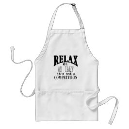 Avental Divertido Relax Todos Nós Somos Loucos Preto Branc