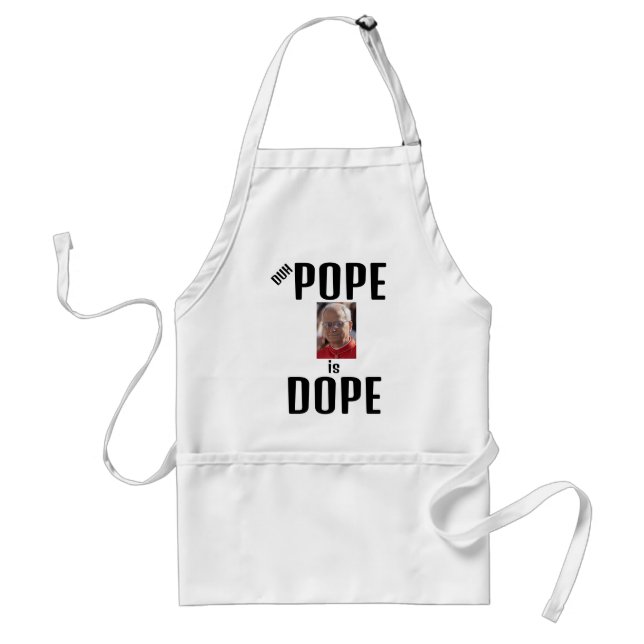 Avental Duh Pope is Dope Apron (Frente)
