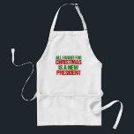 Avental Engraçado Natal Político Anti Trump<br><div class="desc">Tudo o que quero para o Natal é um novo presidente. Presente de humor anti Donald Trump para um Xmas resistente político presente em vermelho e verde. Seja festivo e impeach Trump nos feriados.</div>