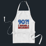 Avental Funny 90th Birthday Gag Gift<br><div class="desc">A hilarious 90th birthday gift idea for men and women that says '90?! I demand a recount!' Makes a great novelty 90th birthday gag gift!</div>