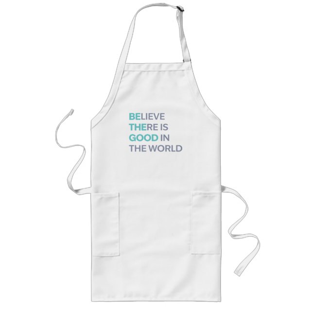 Avental Longo Believe There Is Good in the World (Frente)