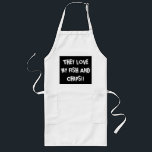Avental Longo "Eles amam meu peixe e batatas fritas"<br><div class="desc">White Custom Apron, TEXT mais longo com fundo de balão."Eles adoram meu Peixe e Chips"</div>