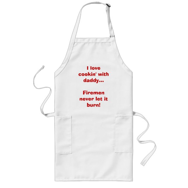 Avental Longo Eu amo o cookin com os bombeiros do pai… nunca (Frente)