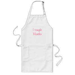 Avental Longo Eu ensinei Martha