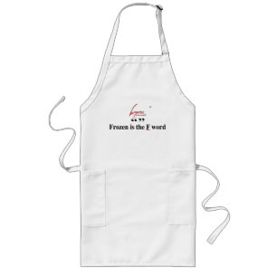 Avental Longo Frozen é a palavra F Apron