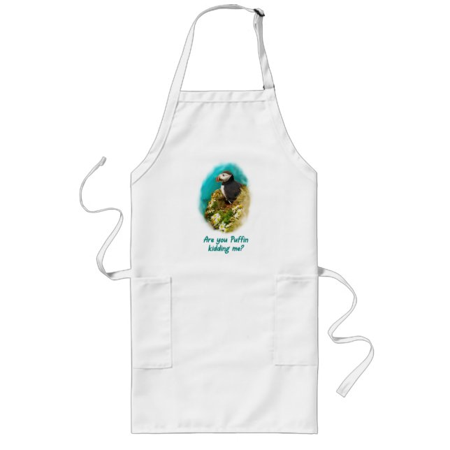 Avental Longo Humorous apron- Are You Puffin Kidding Me? (Frente)